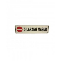 Label Sign Dilarang Masuk...
